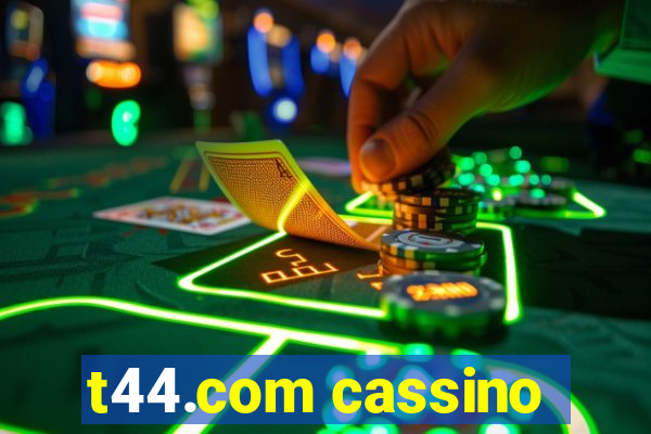 t44.com cassino